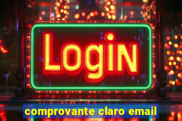 comprovante claro email